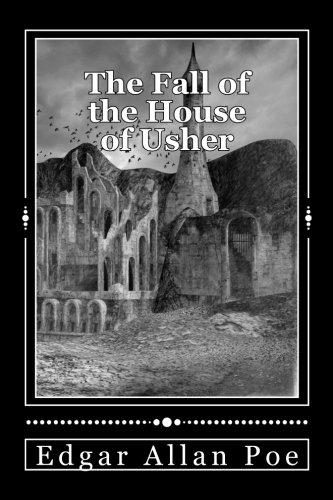 The Fall of the House of Usher: and other tales